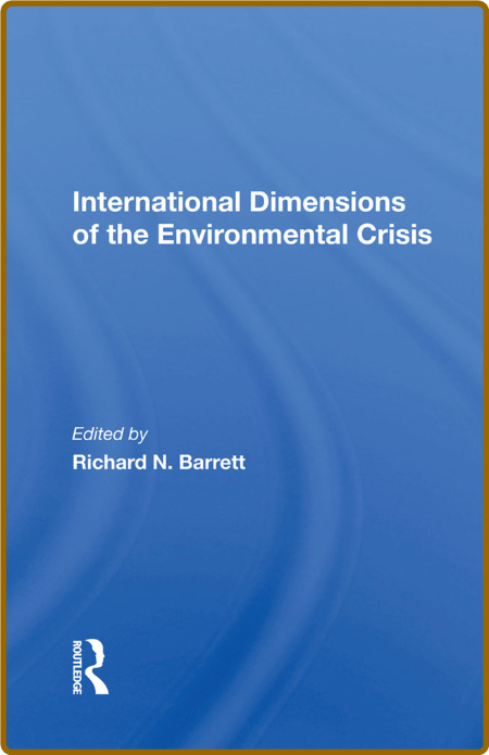 International Dimensions of the Environmental Crisis 6fff671f771ad427035c830519cf22e6