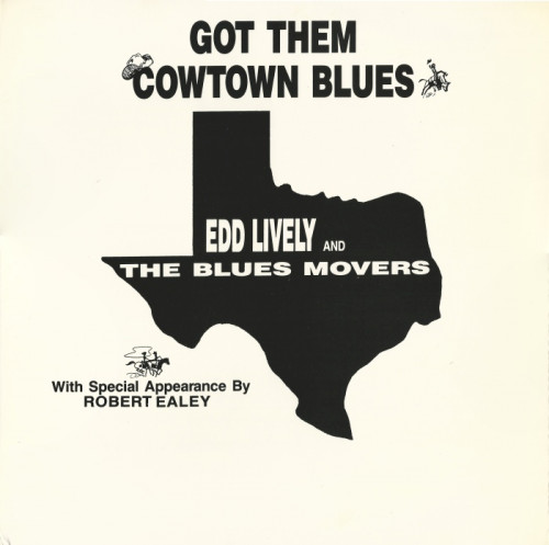 Edd Lively And The Blues Movers - 1988 - Got Them Cowtown Blues  (Vinyl-Rip) [lossless]