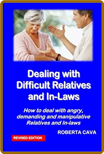  Dealing with Difficult Relatives and In-Laws D9579b43eab865f9243d5b8437d2ecfb