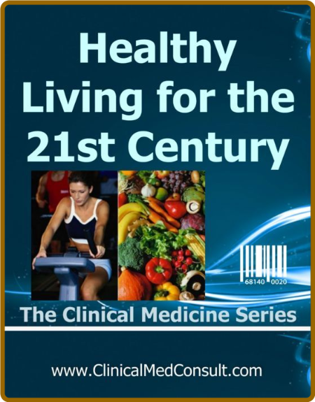  Healthy Living in the 21st Century Cebb527e701f713387be1db9a39d17fc