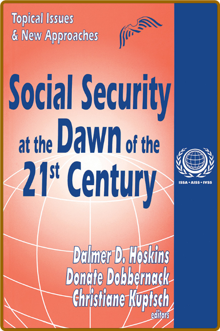 Social Security at the Dawn of the 21st Century - Topical Issues and New Approaches