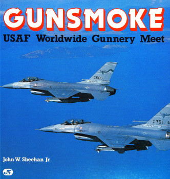 Gunsmoke: USAF Worldwide Gunnery Meet