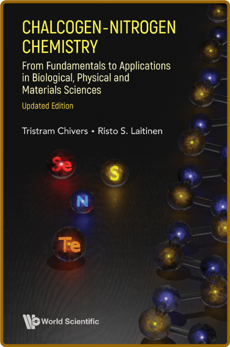 Chalcogen-nitrogen Chemistry - From Fundamentals To Applications In Biological, P...