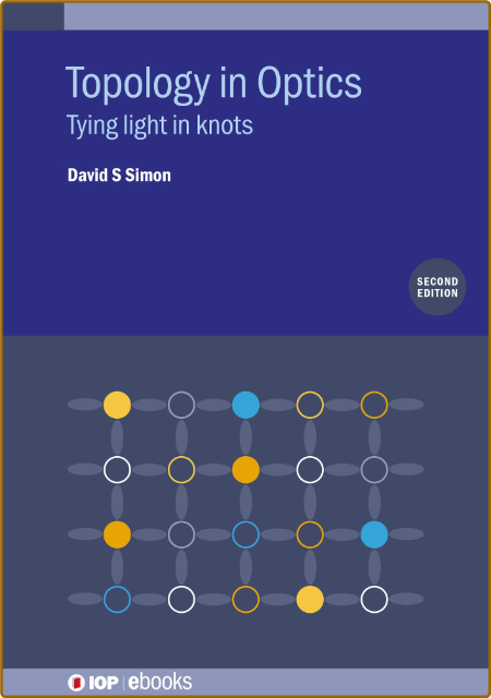Topology in Optics (Second Edition) - Tying Light in Knots