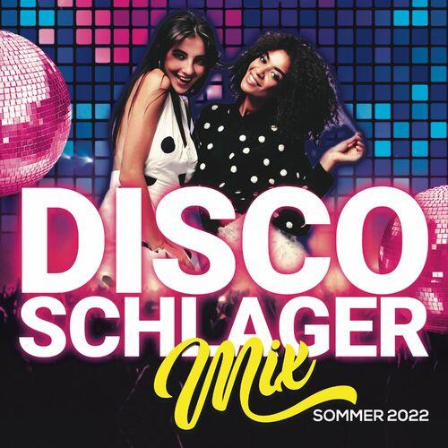 Disco Schlager Mix Sommer 2022