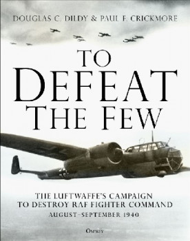 To Defeat the Few (Osprey General Military)