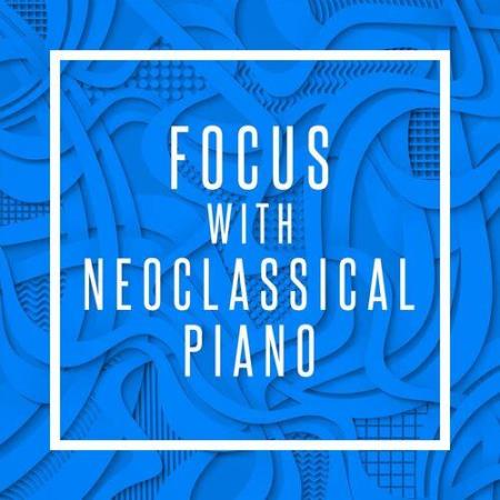 VA | Focus with Neoclassical Piano (2022) MP3