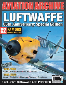 Luftwaffe: 85th Anniversary Special Edition (Aviation Archive 48)