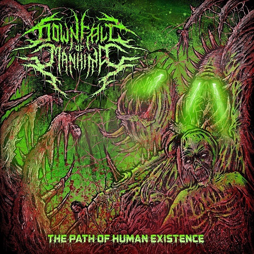 Downfall of Mankind - The Path of Human Existence (EP) 2020