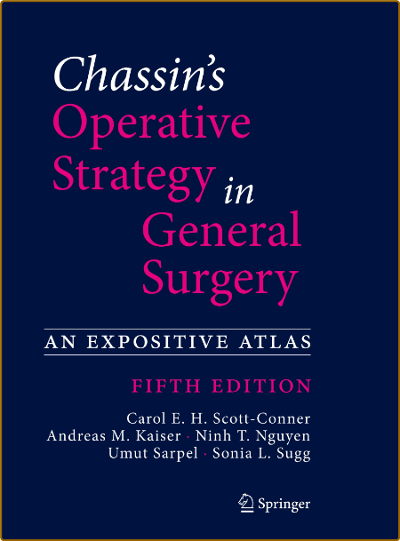 Chassin's Operative Strategy in General Surgery - An Expositive Atlas