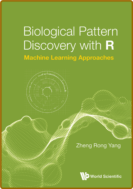 Biological Pattern Discovery with R - Machine Learning Approaches