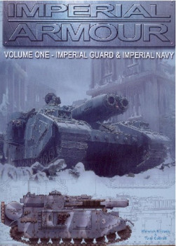 Imperial Armour Vol.I - Imperial Guard & Imperial Navy (Warhammer 40000)