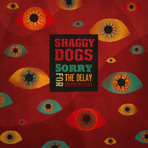 Shaggy Dogs - Sorry For The Delay! (2022)