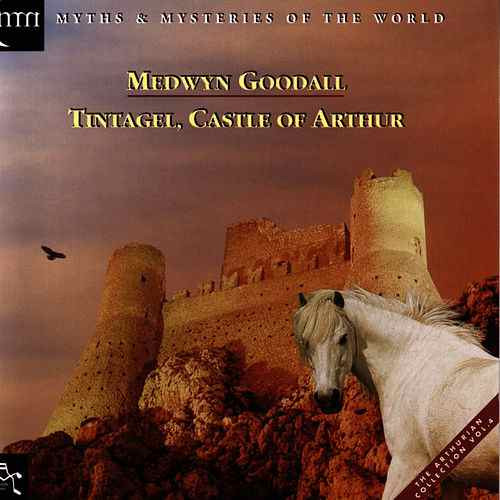 Medwyn Goodall - Tintagel, Castle Of Arthur (1995)