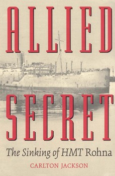 Allied Secret : The Sinking of HMT Rohna