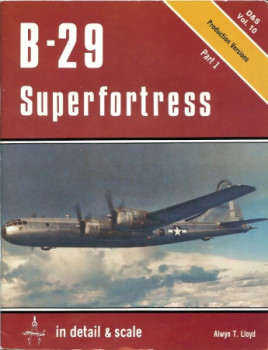 Detail & Scale Vol.10: B-29 Superfortress (Part 1)