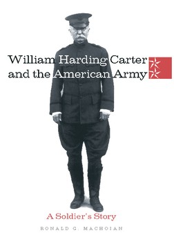 William Harding Carter and the American Army: A Soldiers Story