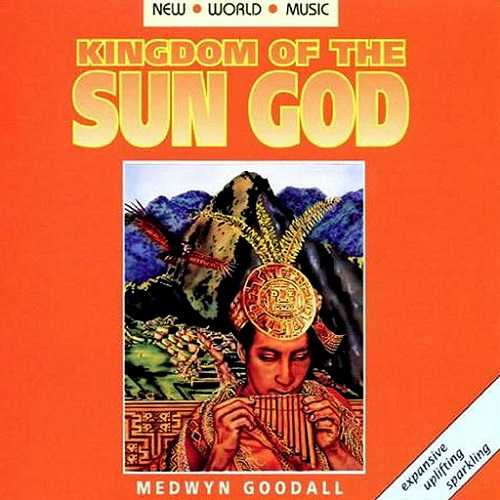 Medwyn Goodall  Kingdom Of The Sun God (1993)