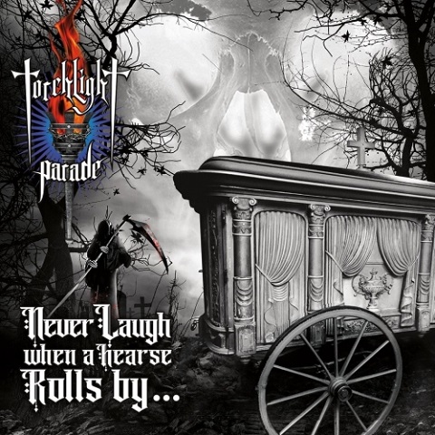 Torchlight Parade - Never Laugh When a Hearse Rolls By... (2022)