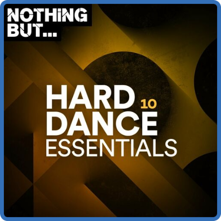 Nothing But    Hard Dance Essentials, Vol  10 (2022)