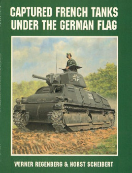 Captured French Tanks Under the German Flag (Schiffer Military History)