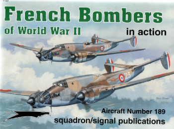 French Bombers of World War II In Action (Squadron Signal 1189)