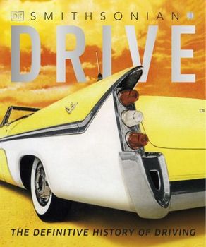 Drive: The Definitive History of Driving, New Edition (DK)