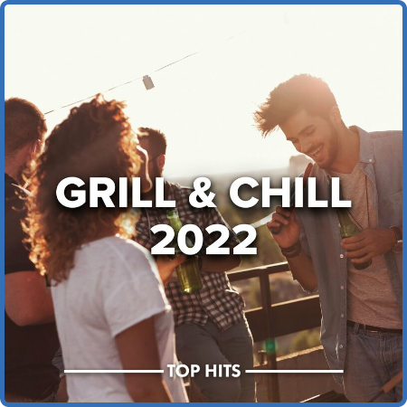 Grill & Chill 2022 (2022)