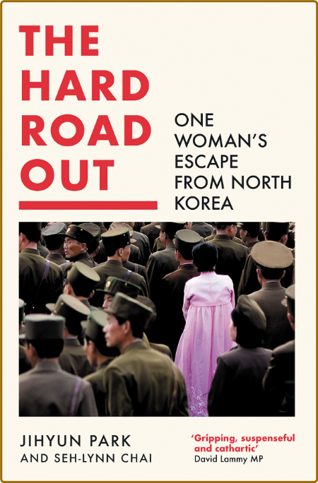 The Hard Road Out  One Woman's Escape From North Korea by Jihyun Park  21a66f035a7421ef446dec639b86a213