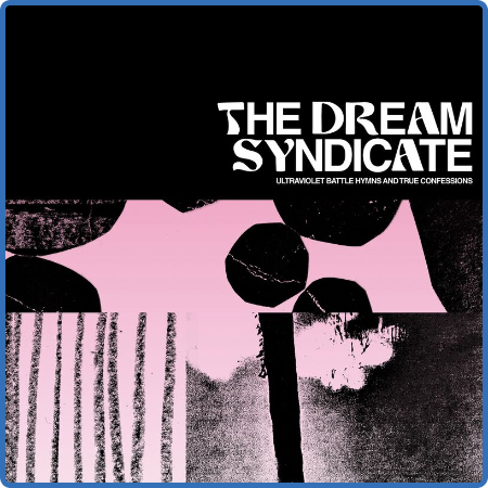 The Dream Syndicate - Ultraviolet Battle Hymns and True Confessions (2022)