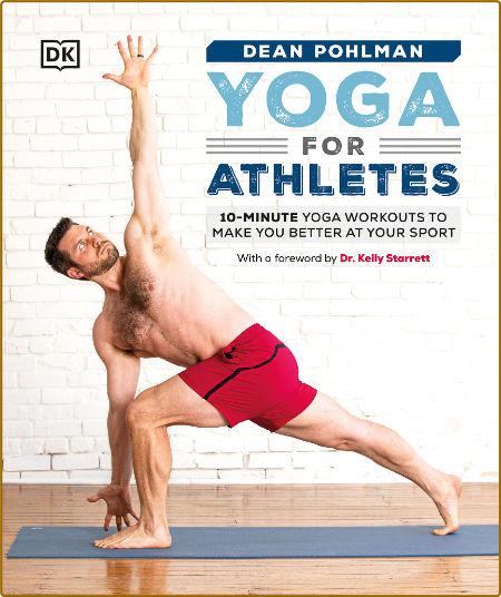 Yoga for Athletes - 10-Minute Yoga Workouts to Make You Better at Your Sport
