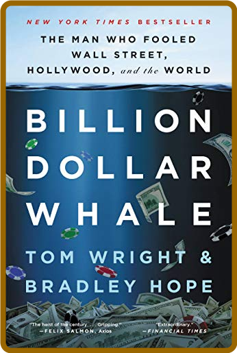 Billion Dollar Whale by Tom Wright  Ad9ad7808ea5cb7fbcb3c85b917dad77