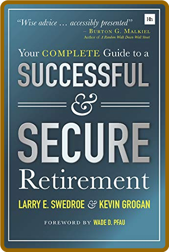 Your Complete Guide to a Successful and Secure Retirement by Larry Swedroe  427594370709f4a9229c20108529308d