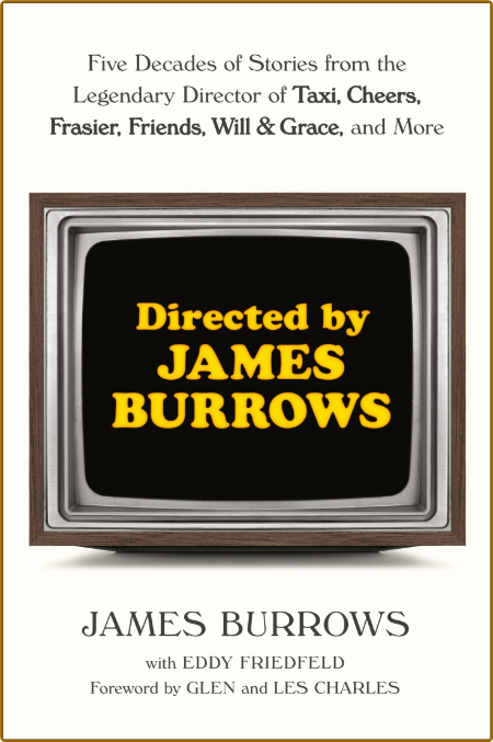 Directed by James Burrows by James Burrows  5c41ea69c6158353b61ba91094839990