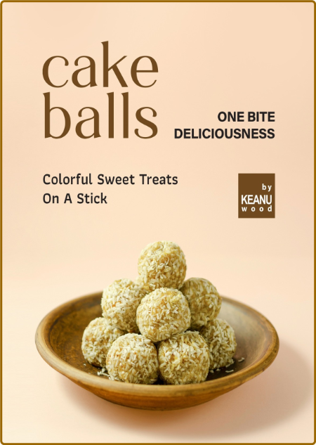 Cake Balls - One Bite Deliciousness - Colorful Sweet Treats On A Stick D99351103453d0c8ce1317cea50f1e9b