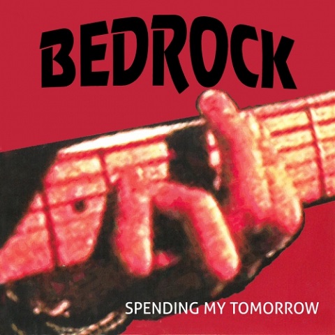Bedrock - Spending My Tomorrow (Reissue) (2022)