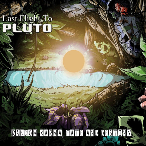 Last Flight To Pluto - Random Karma, Fate and Destiny (2022)