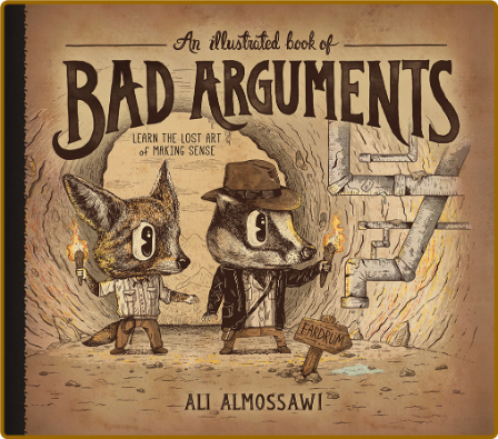 An Illustrated Book of Bad Arguments 02cf22f3bbd84e3025d7b20937724bc0