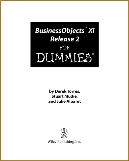 BusinessObjects XI Release 2 For Dummies F7d82d7268f28f57a550dd070d9c73eb