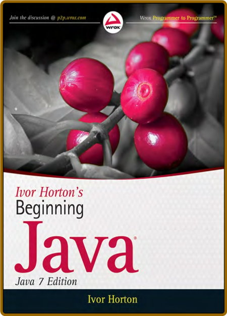 Beginning Java, (Java 7 Edition)