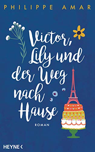 Cover: Philippe Amar  -  Victor, Lily und der Weg nach Hause