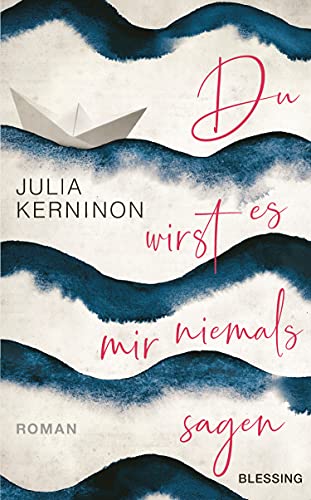 Cover: Julia Kerninon  -  Du wirst es mir niemals sagen