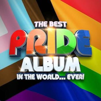 VA - The Best PRIDE Album In The World...Ever! (2022) (MP3)