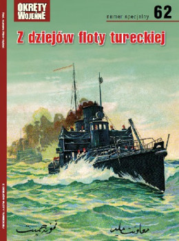 Z dziejow floty tureckiej (Okrety Wojenne Numer Specjalny 62)