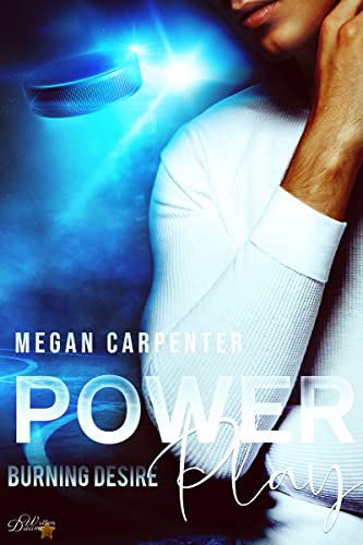 Cover: Megan Carpenter  -  Power Play: Burning Desire (New York Eishockey Reihe 2)