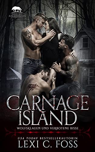 Cover: Lexi C  Foss  -  Carnage Island: Wolfsklauen und verbotene Bisse
