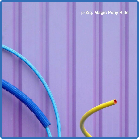 µ-Ziq - Magic Pony Ride (2022) 
