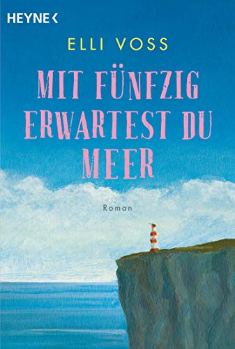 Cover: Elli Voss  -  Mit fünfzig erwartest du Meer