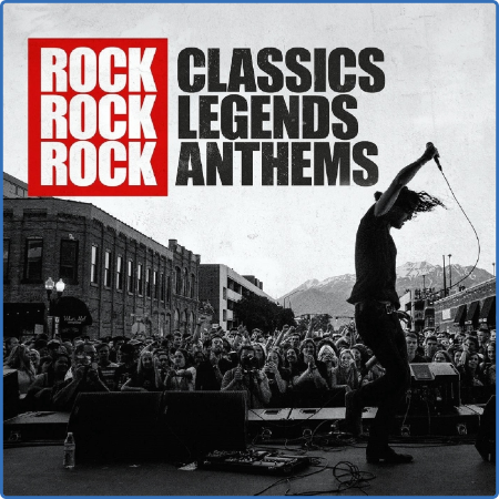 Rock Classics Rock Legends Rock Anthems (2021)