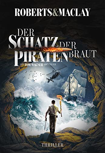 Cover: M C  Roberts  -  Der Schatz der Piratenbraut (Ein Tom Wagner Abenteuer 8)